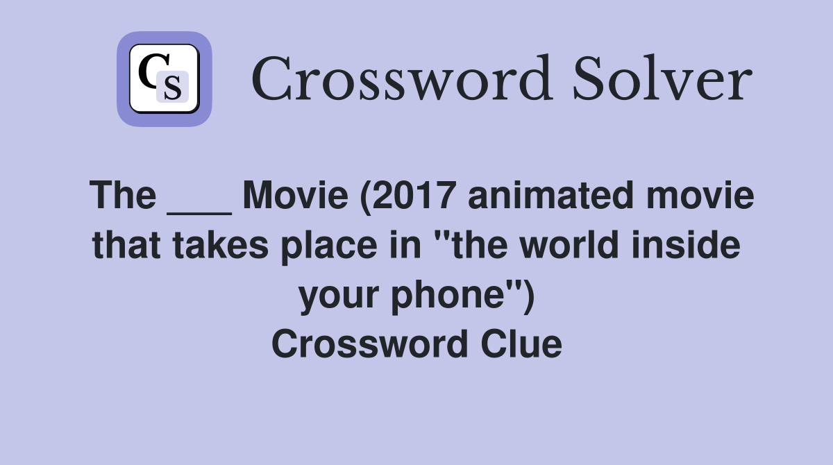 The ___ Movie (2017 animated movie that takes place in "the world